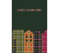 Check Charm Vibes Notebook - Colorful Tartan Houses Journal | 160 Lined Pages