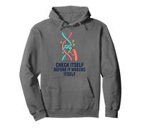 Check Itself Before It Wrecks Itself, DNA Biology Teacher Pullover Hoodie