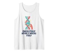 Check Itself Before It Wrecks Itself, DNA Biology Teacher Tank Top