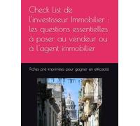 Check List de l'investisseur Immobilier : les questions essentielles à poser au vendeur ou à l'agent immobilier