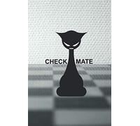 Check Mate Chess Angry Cat: Notebook, Journal, Diary (110 Pages, Blank, 6 x 9)