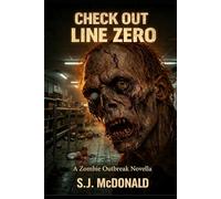 CHECK OUT LINE ZERO: A Zombie Outbreak Novella