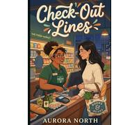 Check-Out Lines: A Sapphic Slow-Burn Romance