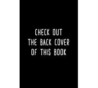 Check Out The Back Cover Of This Book: Funny Gag Circle Game Notebook