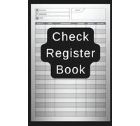 Check Register Book: Simple & Smart Personal Finance Tracker for Budgeting, Balancing, and Managing Expenses: Ledger-Style Record Keeper for Daily ... Bill Tracking, and Bank Account Organization