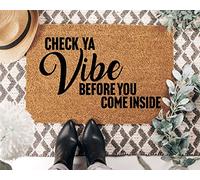 Check Ya Vibe Before You Come Inside,Doormat,Check Ya Energy,Positive Vibe Door Mat,Welcome Mat Funny,Housewarming Gifts,Closing Gifts 24X16 Inch