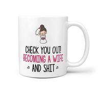 Check You Out Becoming A Wife and Sh*t 10oz Gift Mug