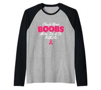 Check Your Boobs Mine Tried to Kill Me - Breast Cancer Raglan Baseball Tee