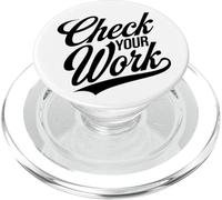 Check Your Work Mathematics Teacher Quote PopSockets PopGrip for MagSafe