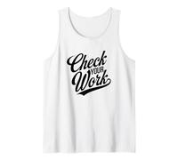 Check Your Work Mathematics Teacher Quote Tank Top