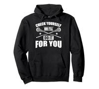 Check Yourself Or I'll Do It For You Lacrosse Girl Sport Pullover Hoodie