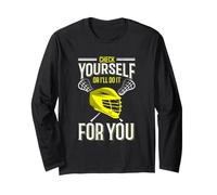 Check Yourself Or I'll Do It for You Lacrosse Long Sleeve T-Shirt