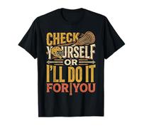 Check Yourself Or I'll Do It for You Lacrosse Puns |- T-Shirt