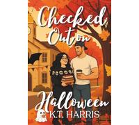 Checked Out on Halloween (A Festive Romance Trilogy)
