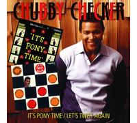Checker, Chubby - It's Pony Time/Let's Twist Again