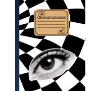 Checkerboard Composition Notebook: Eye: College Ruled | 120 Pages | 8.5 x 11 Inches | Matte Cover (Checkerboard Series)