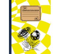 Checkerboard Composition Notebook: Mushrooms: College Ruled | 120 Pages | 8.5 x 11 Inches | Matte Cover (Checkerboard Series)