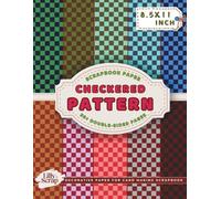 Checkered Pattern Scrapbook Paper: 36 Double-Sided 8.5x11 Inch Sheets Featuring Classic & Modern Grid Designs, Colorful Check Patterns