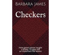 Checkers: How game pieces taught a bratty 10-year-old an important life lesson