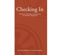 Checking In - The Power of Presence and Attention to Transform Hospitality