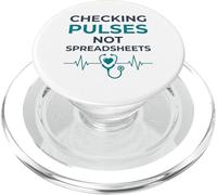 Checking Pulses Not Spreadsheets Funny Nurse PopSockets PopGrip for MagSafe