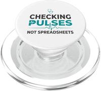 Checking Pulses Not Spreadsheets Funny Nurse RN PopSockets PopGrip for MagSafe