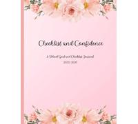 Checklist and Confidence: A School Goal and Checklist Journal 120 pages 8.5x11 inch pages. Includes Goals and Reflective pages
