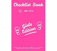 Checklist Book - 100 LiSTs: Girls Edition: Use it as holiday planner, task Planner, budget planner, bucket list, password book, shopping list, wedding Planner