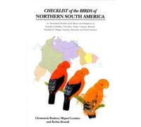 Checklist of the Birds of Northern South America: An Annotated Checklist of the Species and Subspecies of Ecuador, Colombia, Venezuela, Aruba, ... French Guiana and Trinidad and Tobago