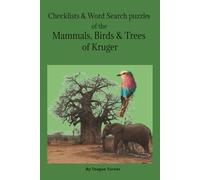 Checklists and word search puzzles of the Mammals, Birds and Trees of Kruger: A personal record of Kruger sightings - an ideal Gift for Nature Lovers