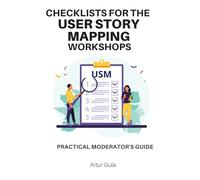 Checklists for User Story Mapping workshops: Practical Moderator's Guide