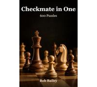 Checkmate in One: 600 Puzzles (Chess Puzzles from Old Games)