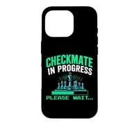 Checkmate In Progress Please Wait.. Funny Chess Player Lover Case for iPhone 16 Pro
