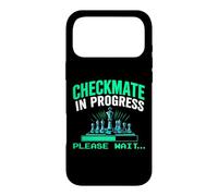 Checkmate In Progress Please Wait.. Funny Chess Player Lover Case for iPhone 17 Pro Max