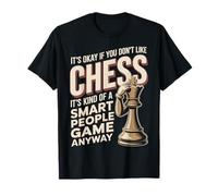 Checkmate Its Okay If You Dont Like Chess Its Smart Game T-Shirt