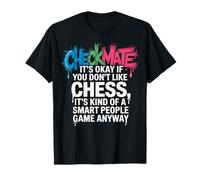 Checkmate Its Okay If You Dont Like Chess Its Smart Game T-Shirt
