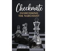 Checkmate: Overcoming the Narcissist