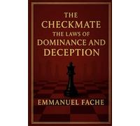 CHECKMATE: The Laws of Dominion and Deception.