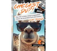 Checkst Du?!: Über 444 verrückte, witzige & unglaubliche Fakten, die du garantiert noch nicht kanntest! Für Teenager