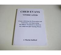 Ched Evans Vindicated: Essays Criticising His Prosecution and Conviction...