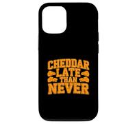 Cheddar Late Than Never Funny Cheese Joke Case for iPhone 12/12 Pro