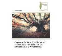 Chedli Zaâra: Théâtre et Héritage - 14 Récits de Sagesse et d'Aventure