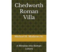 Chedworth Roman Villa: A Window into Roman Luxury