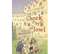 Cheek by Jowl: A History of Neighbours
