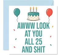 Cheeky 25th Birthday Card, A Little Bit Older, Definitely Cheekier