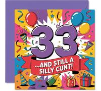 Cheeky 33rd Birthday Card - Vivid Humour for a Milestone Laugh - Bold Multicoloured 33 with Playful Cheeky Slogan - 145mm Square, Envelope Included