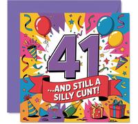 Cheeky 41st Birthday Card - Bright and Bold Laughs - Vibrant Multicolour Design with Tongue-in-cheek Slogan - 145mm Square, Envelope Included