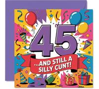 Cheeky 45th Birthday Card - Still a Silly So-and-so at 45 - Bold Multi-colour Design with Playful Graphics - 145mm Square, Envelope Included