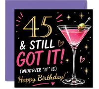 Cheeky 45th Birthday Card, Still Got It