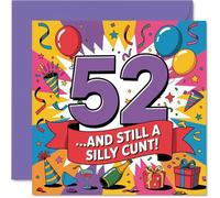 Cheeky 52nd Birthday Card - Bold Banter for Turning 52 - Vibrant Multicoloured Graphics with a Cheeky Slogan - 145mm Square, Envelope Included